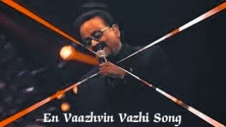 என்  வாழ்வின் வழி - En Vazhvin Vazhi  Song