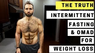 Intermittent Fasting + The OMAD Diet For Weight Loss and Fat Loss - THE TRUTH