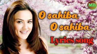 O sahiba o sahiba lyrics song in Hindi | O sahiba o sahiba full song | Dil hai tumhara movie song