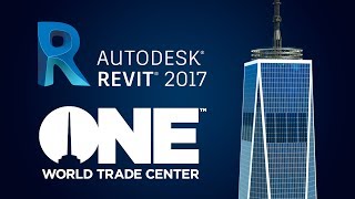 Revit Architecture - ONE WTC - 3D Modeling Timelapse