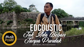 Edcoustic - Tiada Beban Tanpa Pundak