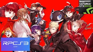 Persona 5 (RPCS3 0.0.11) | GTX 860M | i7-4710 HQ