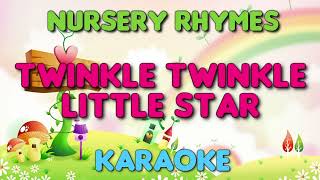 TWINKLE TWINKLE LITTLE STAR - Nursery Rhymes (KARAOKE Version)