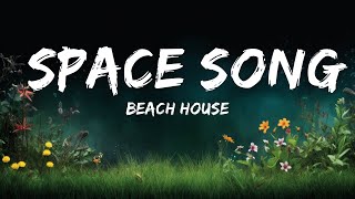 Beach House - Space Song (Lyrics)  | Lyrics Melody