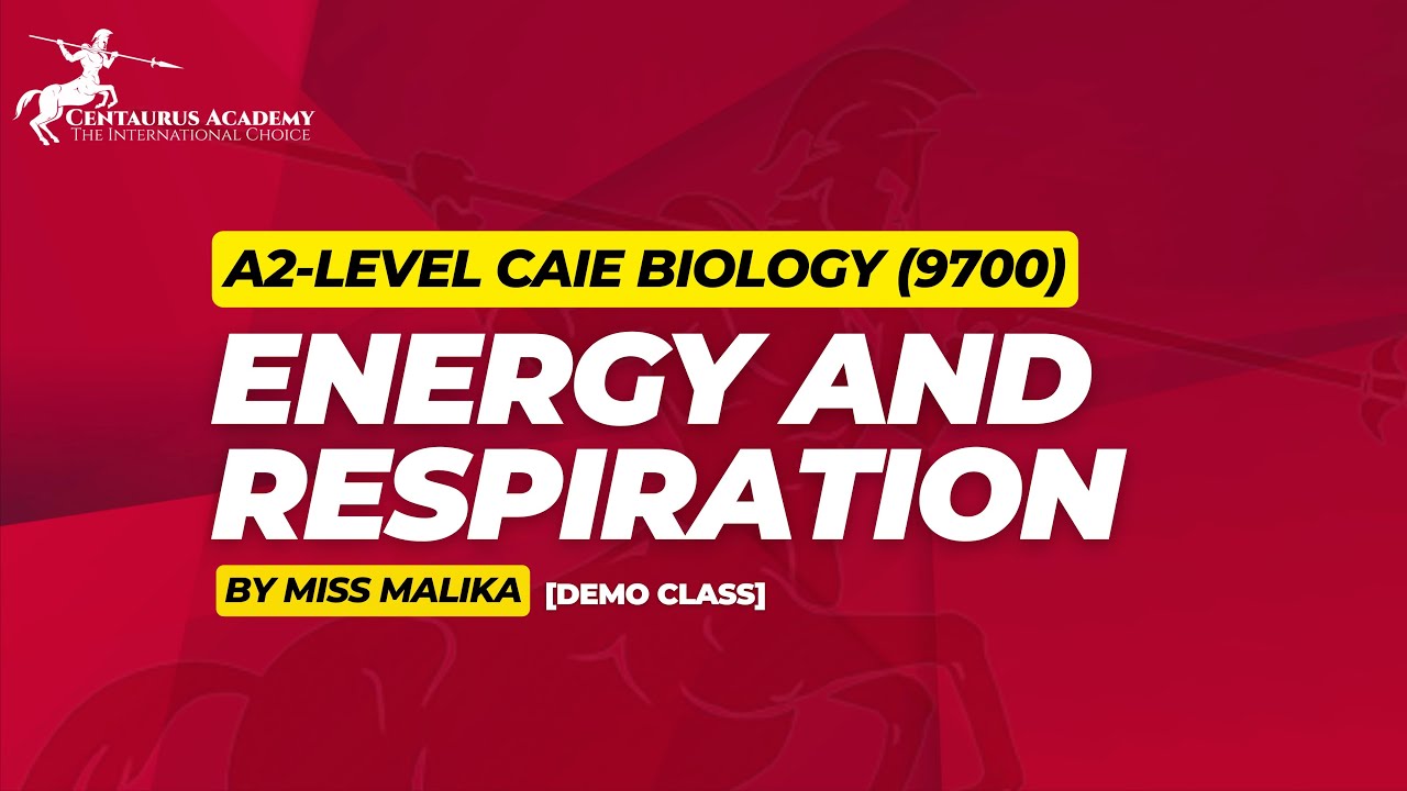 Energy And Respiration - A2 LEVEL CAIE BIOLOGY 9700 [Miss Malika ...