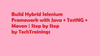 Build Hybrid Selenium Framework with Java + TestNG + Maven | Session 1 | Real Time Project