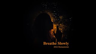 給我一根菸的時間 Breathe Slowly (2022 Demo)