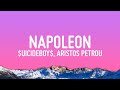 $uicideboy$ - Napoleon (Lyrics) ft. Aristos Petrou & Scott Arceneaux Jr.