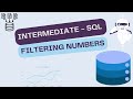 Intermediate SQL - Filtering numbers