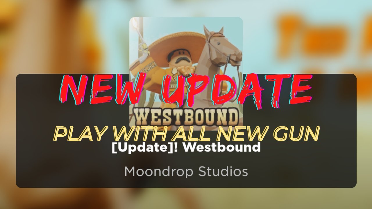 Westbound Roblox Update 2023 Play With All New Gun - YouTube