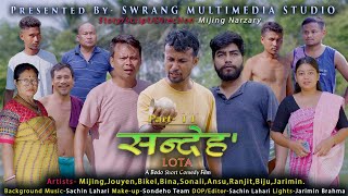 SONDEHO 11 || LOTA | A Bodo Comedy Short Film 2024