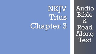 Titus 3 - NKJV - (Audio Bible \u0026 Text)