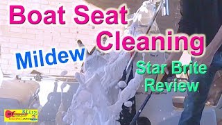 Boat Seat Cleaning - Remove Mildew- Vinyl Seats- Starbrite Review