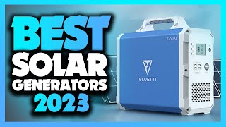 Best Solar Generator 2023 - The Only 5 You Should Consider Today