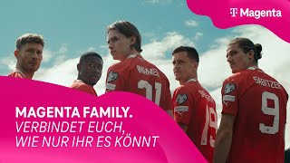 VERBINDET EUCH, WIE NUR IHR ES KÖNNT - MAGENTA FAMILY