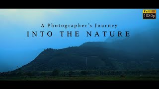 "Into The Nature" - Cinematic | photographer's Travel | Indhar kumar.