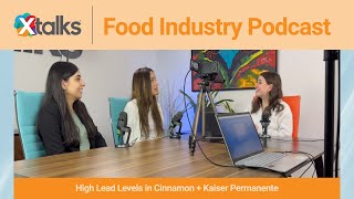 High Lead Levels in Cinnamon + Kaiser Permanente, New Food Is Medicine Center