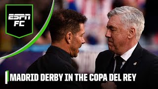 Real Madrid vs. Atletico Madrid! Who will advance to the Copa del Rey quarterfinals? | ESPN FC