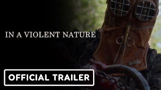 In a Violent Nature - Official Trailer (2024) Ry Barrett, Andrea Pavlovic, Cameron Love