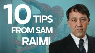10 Writing and Directing Tips from Sam Raimi on how he created Spider-Man and The Evil Dead