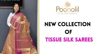 NEW COLLECTION OF  TISSUE SILK SAREES