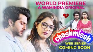 Chashmissh - A Love Story | Motion Poster | Free Tv | New Web Series 2025 | Romantic Web Series