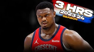 3 Hours Of Zion Williamson BEASTiNG ON The NBA In The 2023/24 Season 💪🏾