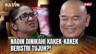 HAH? NADIN JADI ISTRI KE-TUJUH!?! | Nadin ANTV Eps 71 (3/4)