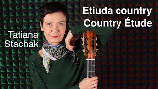 Tatiana Stachak - Etiuda country ● Country Étude