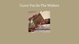 [THAISUB|แปลเพลง] I Love You So - The Walters