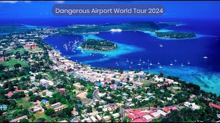 Dangerous Airport World Tour 2024 | Leg 28 Honiara (AGGH) 🇸🇧​ - Port Vila (NVVV) 🇻🇺