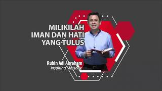 MILIKILAH IMAN DAN HATI YANG TULUS