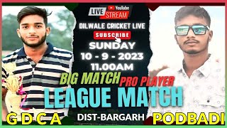 LIVE:-🔴GDCA VS PODBADI | DILWALE CRICKET LIVE 🔥🔥🔥