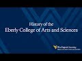 History of the Eberly College of Arts and Sciences