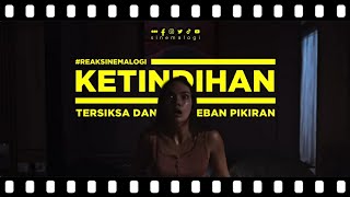 review KETINDIHAN: Tersiksa Dan Jadi Beban Pikiran