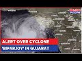 Alert Over Cyclone 'Biparjoy' In Gujarat; NDRF, SDRF Teams Deployed In State | Latest Updates