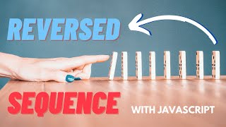 Reversed sequence (many ways) with Javascript