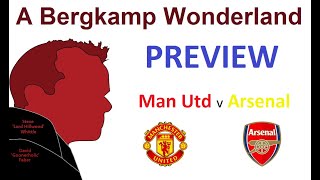ABW Preview : Man Utd v Arsenal (Premier League) *An Arsenal Podcast