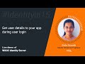 Get user details to your app during user login (WSO2 Identity Server) #Identityin15