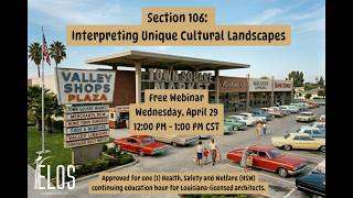 Section 106: Interpreting Unique Cultural Landscapes
