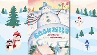 ☃️ Kid's Book Read Aloud | Snowzilla by Janet Lawler \u0026 Amanda Haley