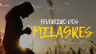 ORAÇÃO Dia 6 - FEVEREIRO DO MILAGRE