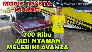 MODIF 700RIBU KIJANG JADI NYAMAN MELEBIHI AVANZA