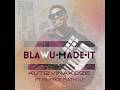 Kutizvinakidze BlawuMadeIt ft Mwenje Mathole