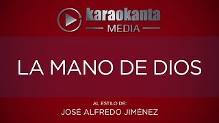Karaokanta - José Alfredo Jiménez - La mano de Dios