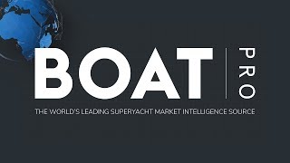 BOAT Pro, the world's leading superyacht market intelligence source.