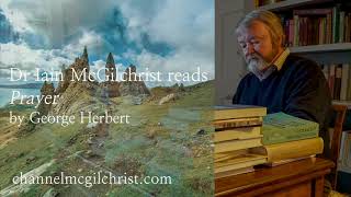 Daily Poetry Readings #39: Prayer by George Herbert read by Dr Iain McGilchrist