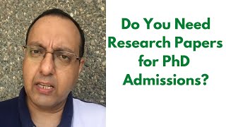 Do you need research papers to apply for PhD?