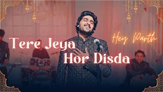 Tere Jiye Hore  - Hey Parth - Official Music Video