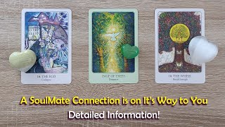 A Soulmate Connection is Coming to You💖Very detailed information💖✨🙏